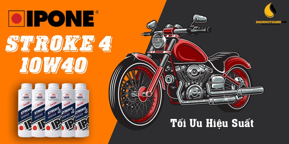 Ipone stroke 4 10w40 giá rẻ chính hãng tối ưu hiệu suất động cơ
